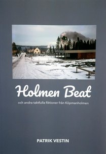 Holmen Beat Patrik Vestin Köpmanholmen